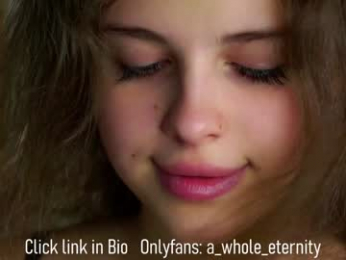 a_whole_eternity chaturbate stream image